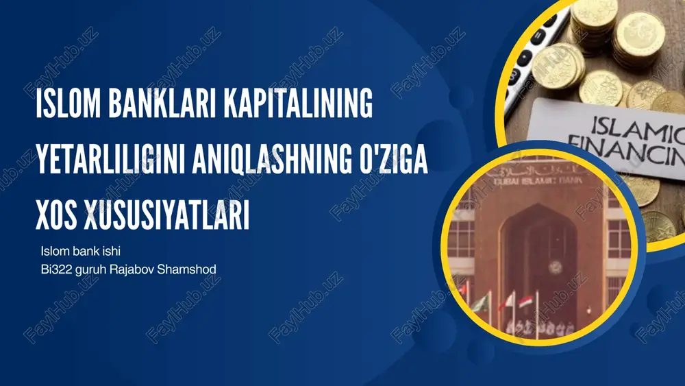 islom banklari kapitalining yetarliqini aniqlashning o'ziga xos xususiyatlar — PPTX