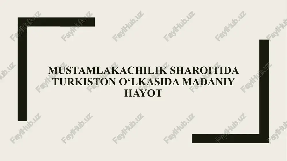 mustamlakachilik sharoitida turkiston o‘lkasida madaniy hayot — PPTX