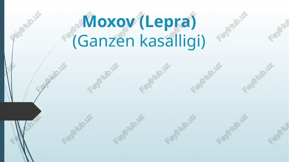 moxov (lepra)(ganzen kasalligi) — PPTX