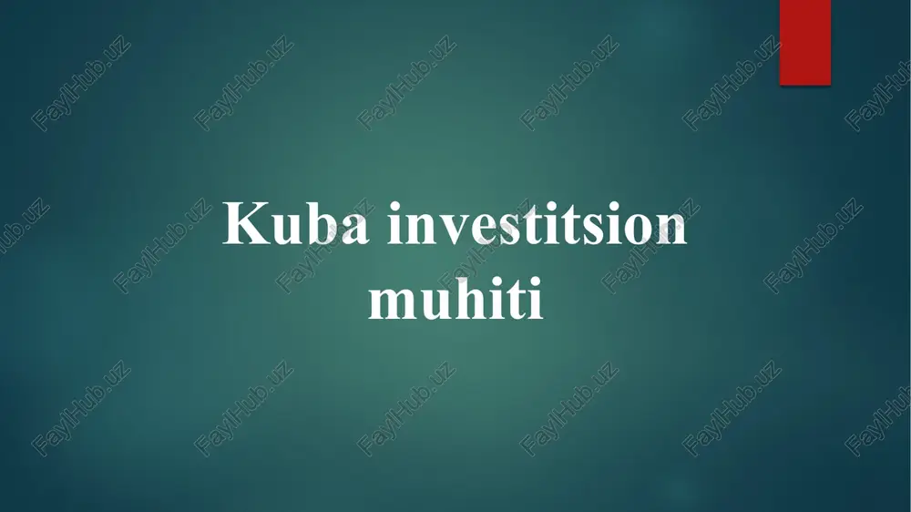kuba investitsion muhiti — PPTX