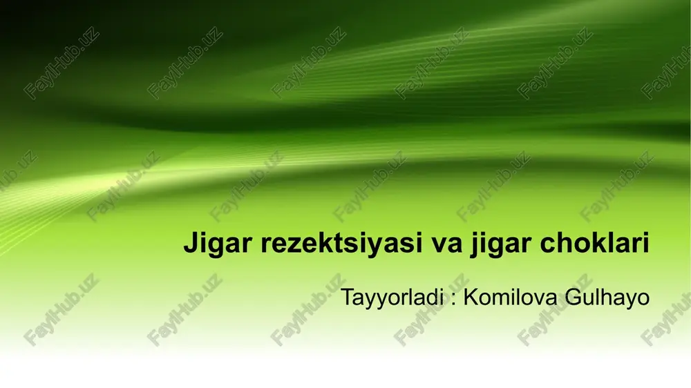 jigar rezektsiyasi va jigar choklari — PPTX