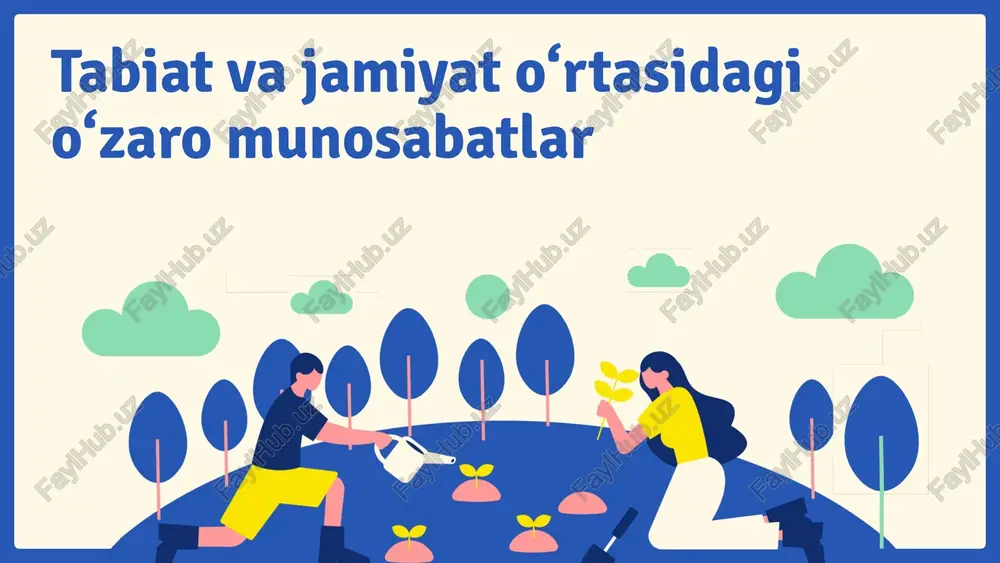 tabiat va jamiyat o‘rtasidagi o‘zaro munosabatlar — PPTX