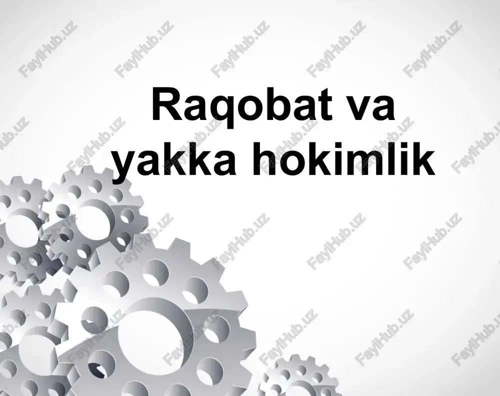 raqobat va yakka hokimlik — PPTX