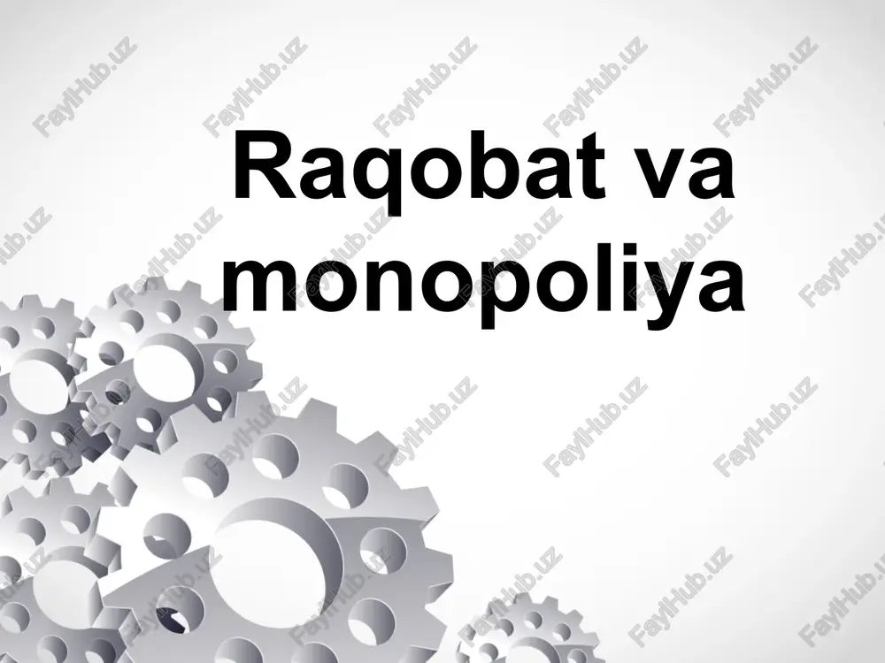 raqobat va monopoliya — PPTX