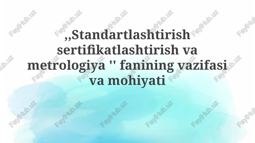 standartlashtirishsertifikatlashtirishvametrologiya — PPTX