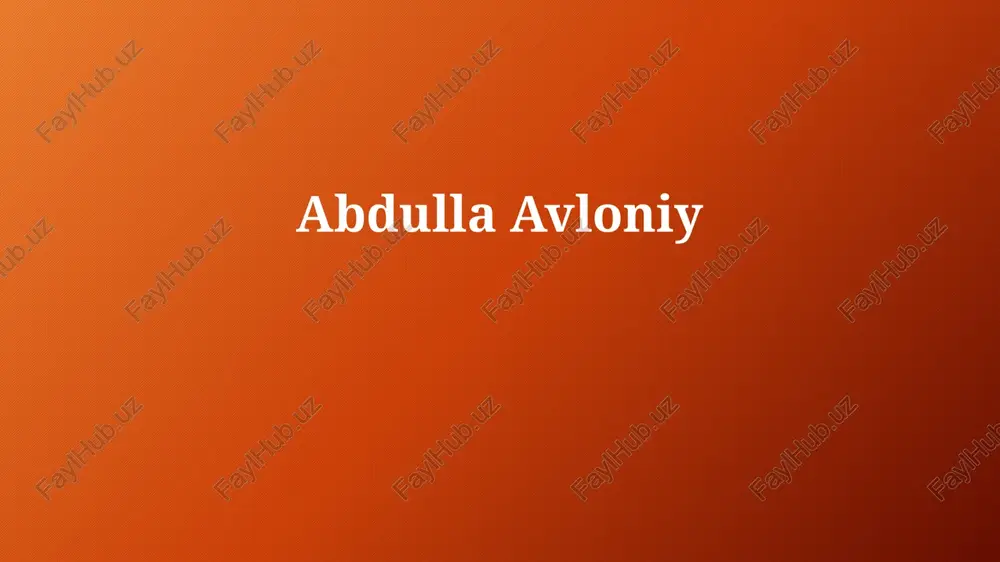 abdulla avloniy: hayot va faoliyat — PPTX