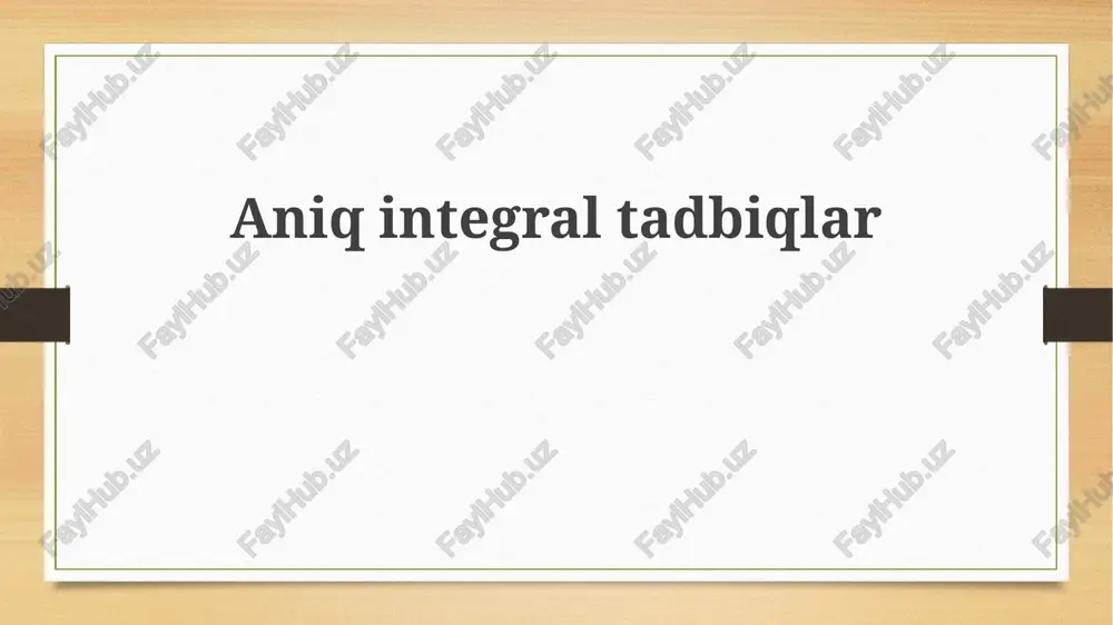 aniqintegraltadbiqlar — PPTX