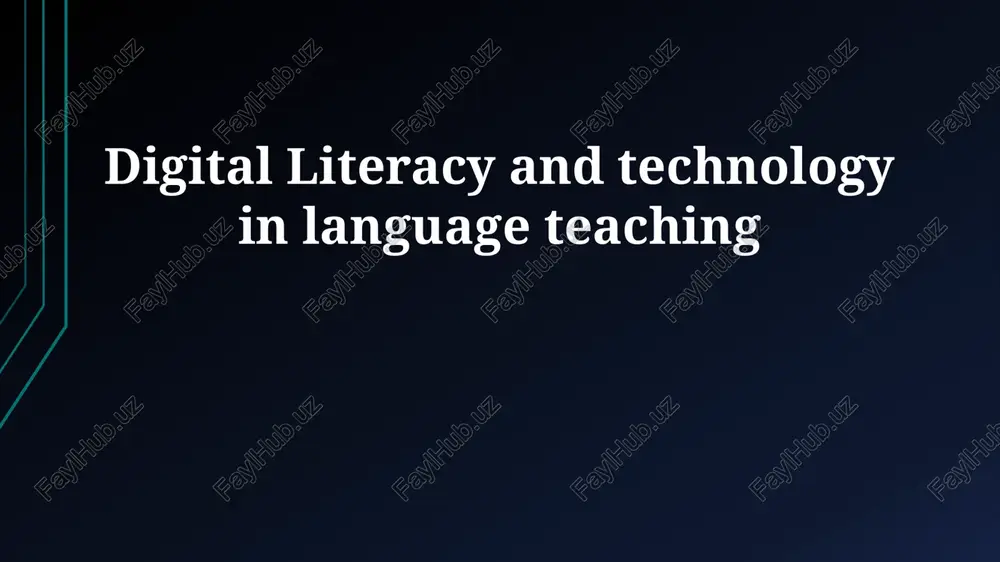digital literacy and technology in language teaching — PPTX