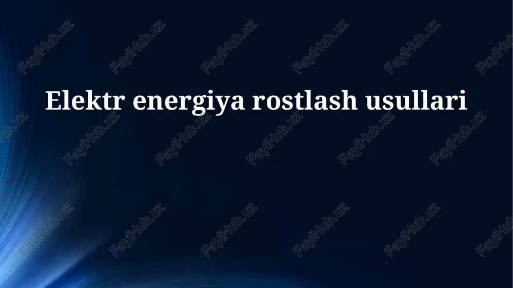 elektr energiyasi ishlab chiqarish usullari — PPTX