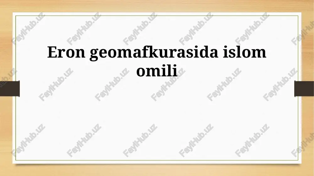 islom eron geostrategiyasi — PPTX