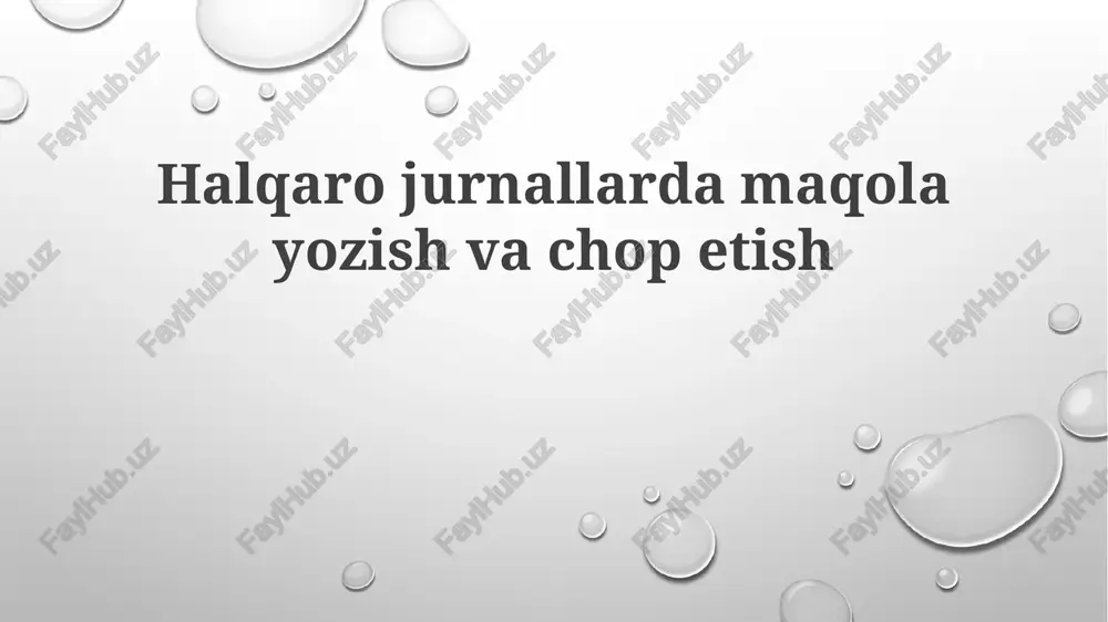 halqaro jurnallarda maqolalar yozish va chop etish — PPTX