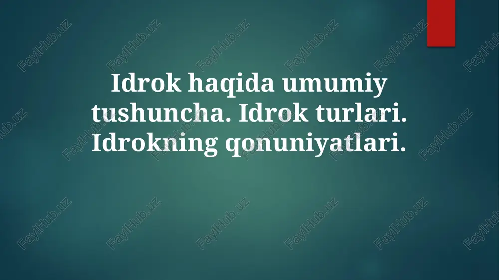 idrok haqida umumiy tushuncha — PPTX
