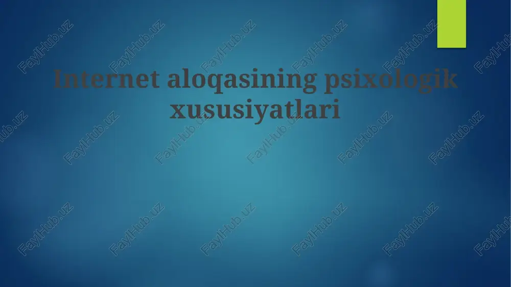 internet aloqasining psixologik xususiyatlari — PPTX