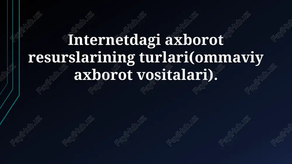 internetdagi axborot resurslarining turlari(ommaviy axborot vositalari) — PPTX