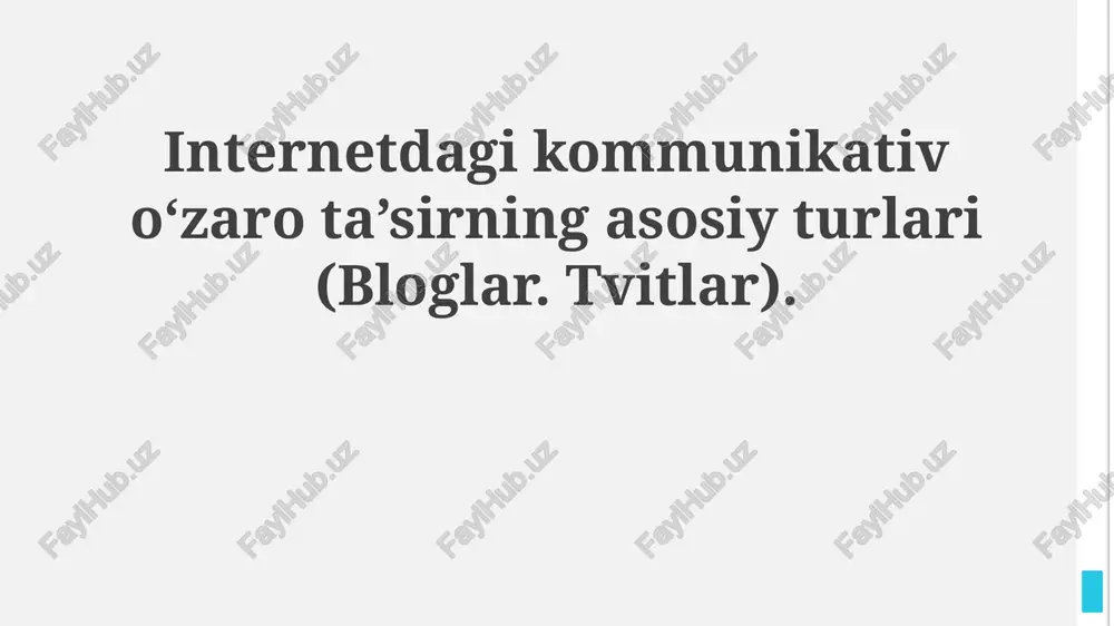internetdagi kommunikativ oʻzaro ta’sirning asosiy turlari — PPTX