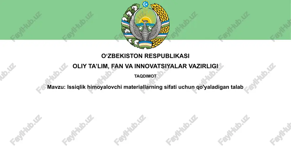 issiqlikdan himoya materiallariga qo'yiladigan talablar — PPTX