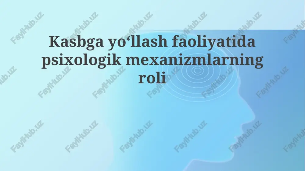 psixologik mexanizmlar va kasbga yo'naltirish — PPTX