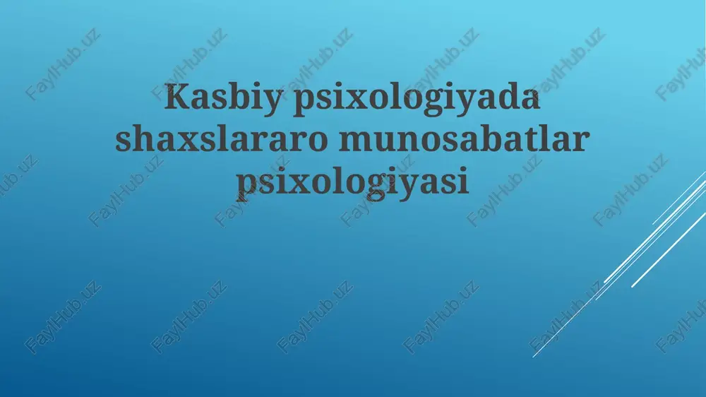 shaxslararo munosabatlar psixologiyasi — PPTX