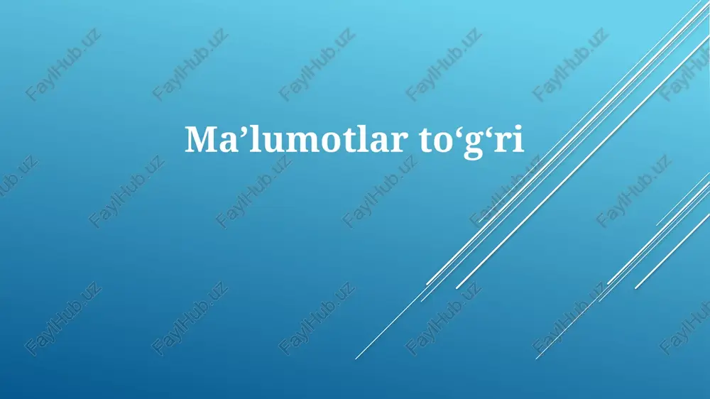 maʼlumotlar toʻgʻri — PPTX