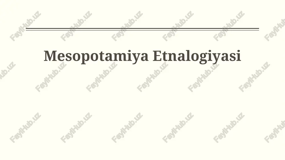 mesopotamiya etnalogiyasi — PPTX