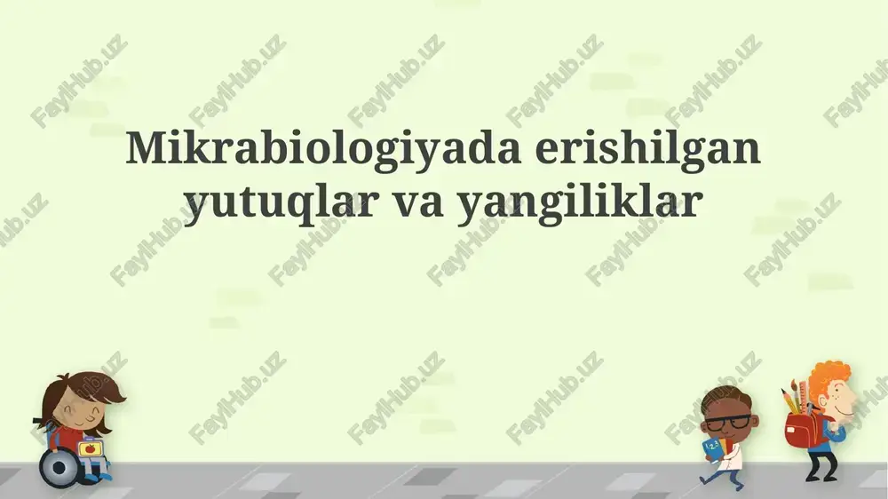 mikrobiologiyada erishilgan yutuqlar va innovatsiyalar — PPTX