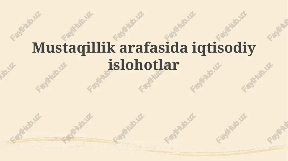 mustaqillikarafasidaiqtisodiyislohotlar — PPTX