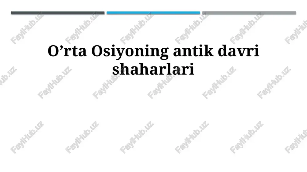o’rta osiyoning antik davri shaharlari — PPTX