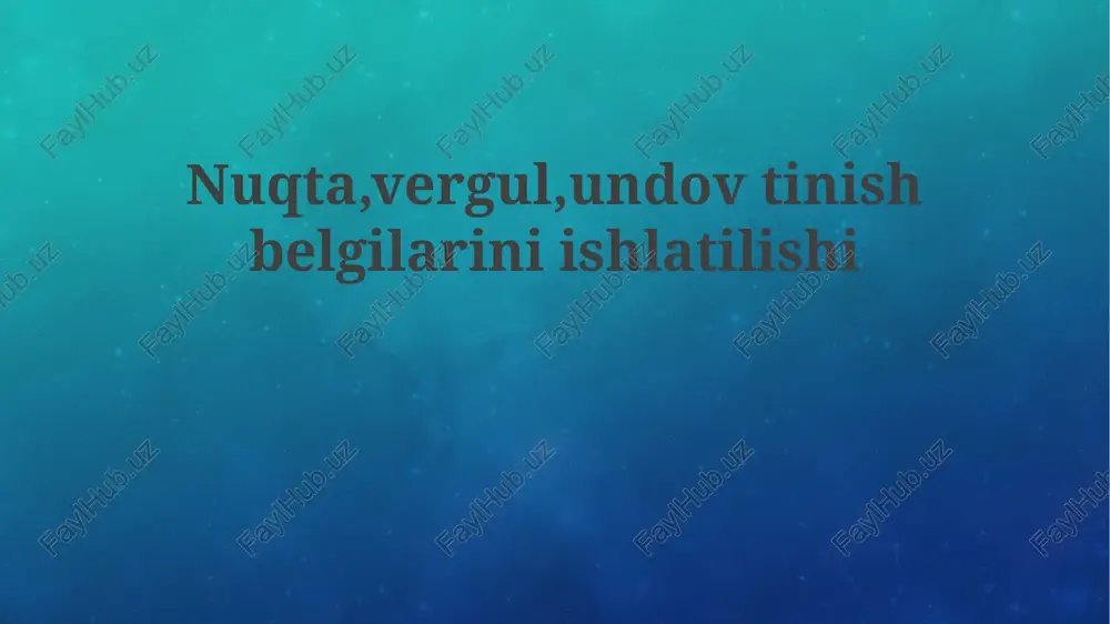 nuqta, vergul va undov belgilari: asosiy vazifalar — PPTX