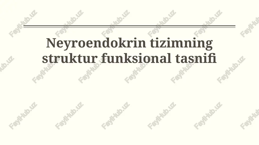 neyroendokrin tizimning struktur funksional tasnifi — PPTX
