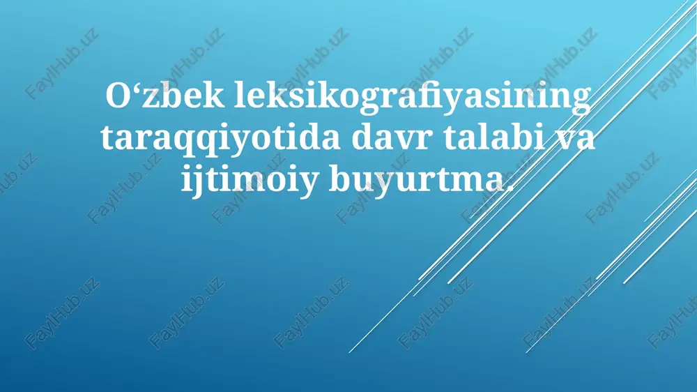 o‘zbek leksikografiyasining taraqqiyoti — PPTX