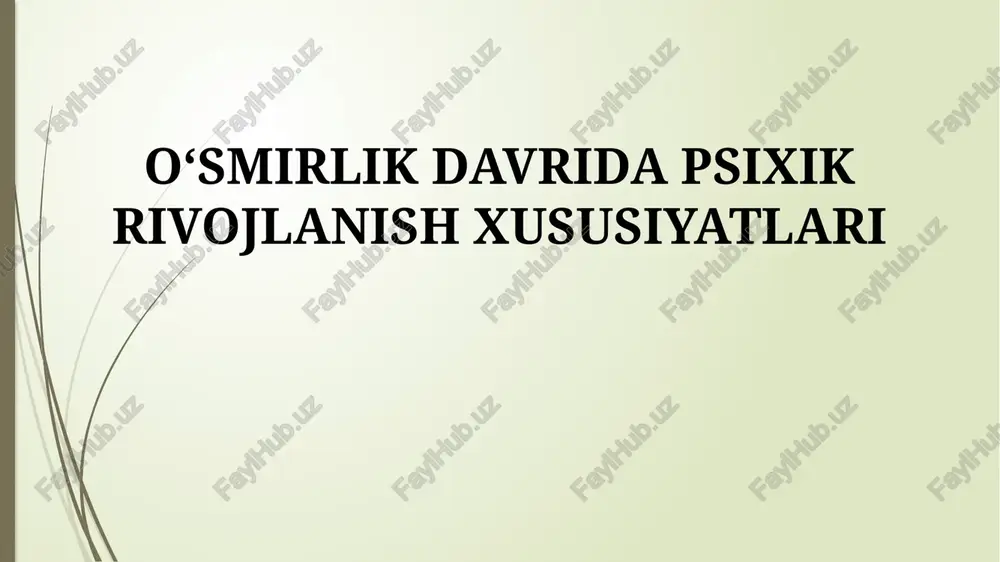 o'smirlik davridagi psixik rivojlanish xususiyatlari — PPTX