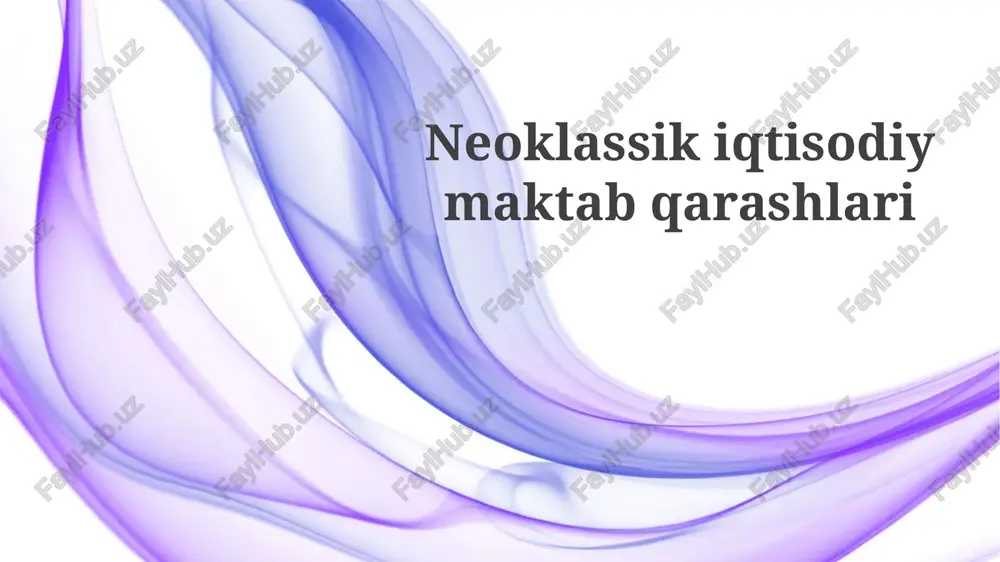 neoklassik iqtisodiy maktab qarashlari — PPTX