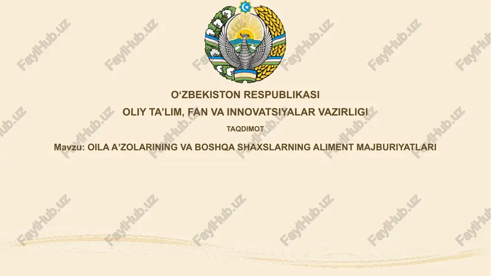 oila a'zolarining va boshqa shaxslarning aliment majburiyatları — PPTX