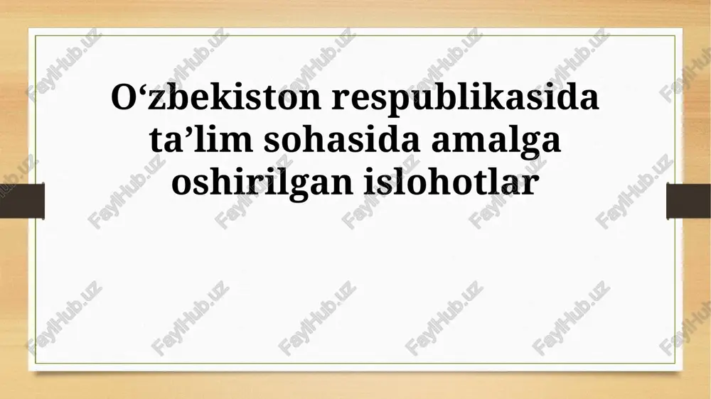 maktabgacha ta'lim islohotlari — PPTX