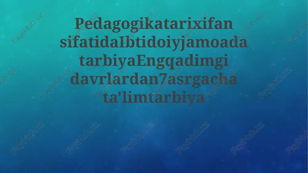 ibtidoiy jamoada pedagogika va ta’limning ildizlari — PPTX