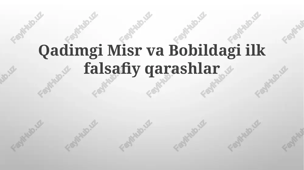 qadimgi misr va bobilda ilk falsafiy qarashlar — PPTX