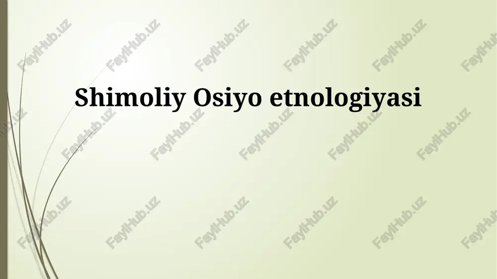 shimoliy osiyo etnologiyasi — PPTX