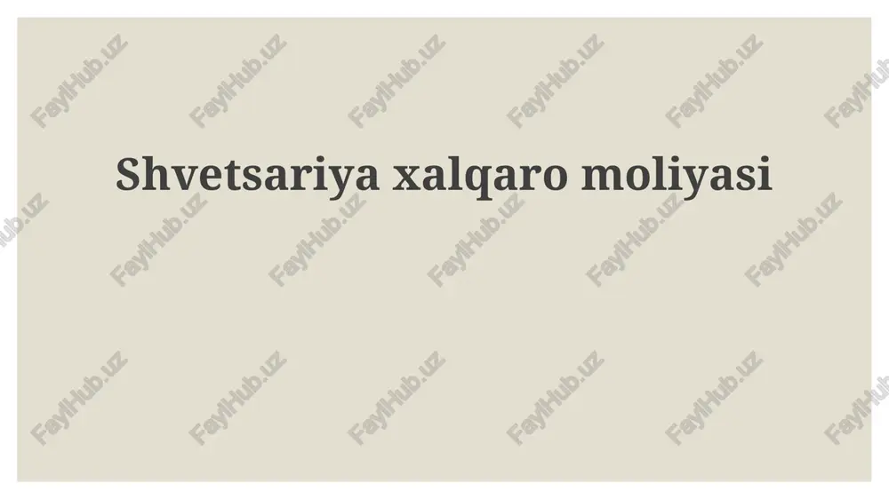 shvetsariya xalqaro moliyasi — PPTX