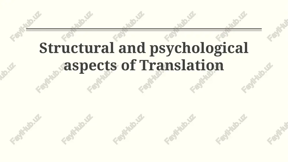 structural and psychological aspects of translation — PPTX