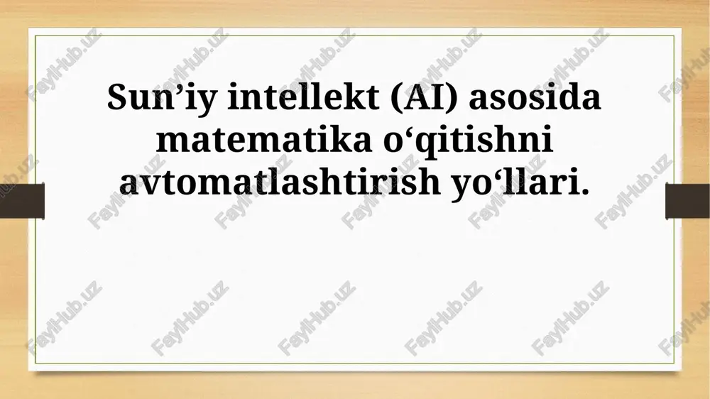 ai asosidagi matematika taʼlimi — PPTX