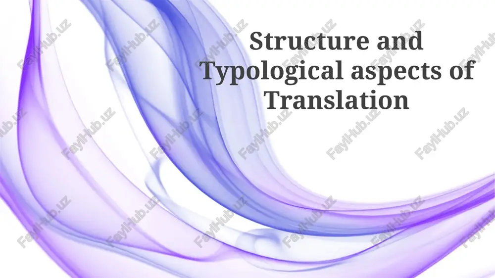structural and typological aspects of translation — PPTX