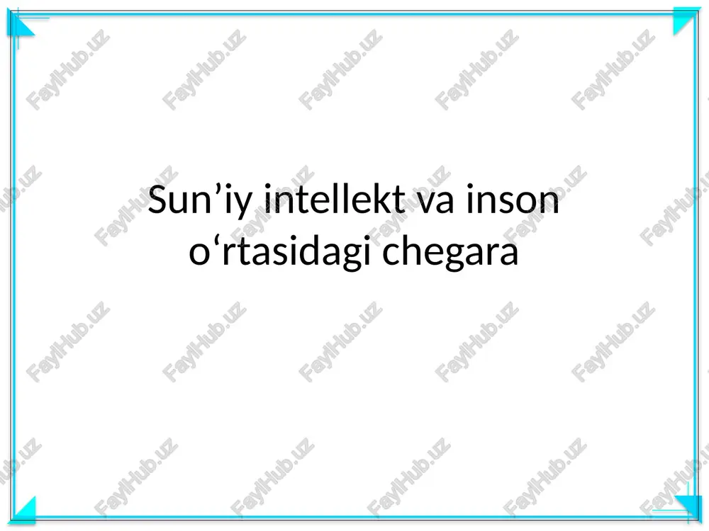 sun’iy intellekt va inson o‘rtasidagi chegara — PPTX
