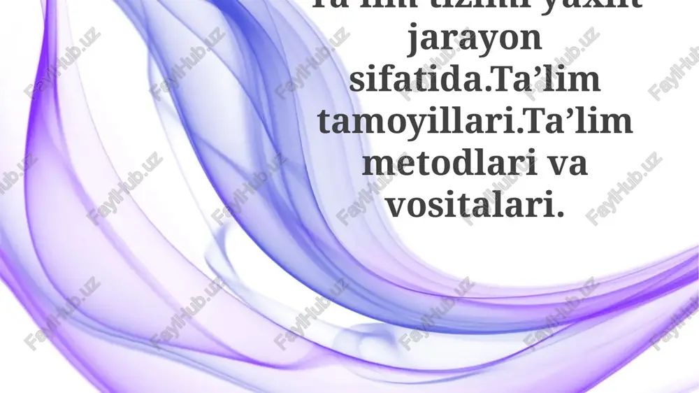 ta'lim tizimi yaxlit jarayon sifatida — PPTX