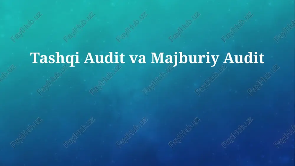 tashqi audit va majburiy audit — PPTX
