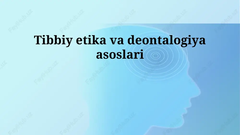 tibbiy etika va deontalogiya asoslari — PPTX