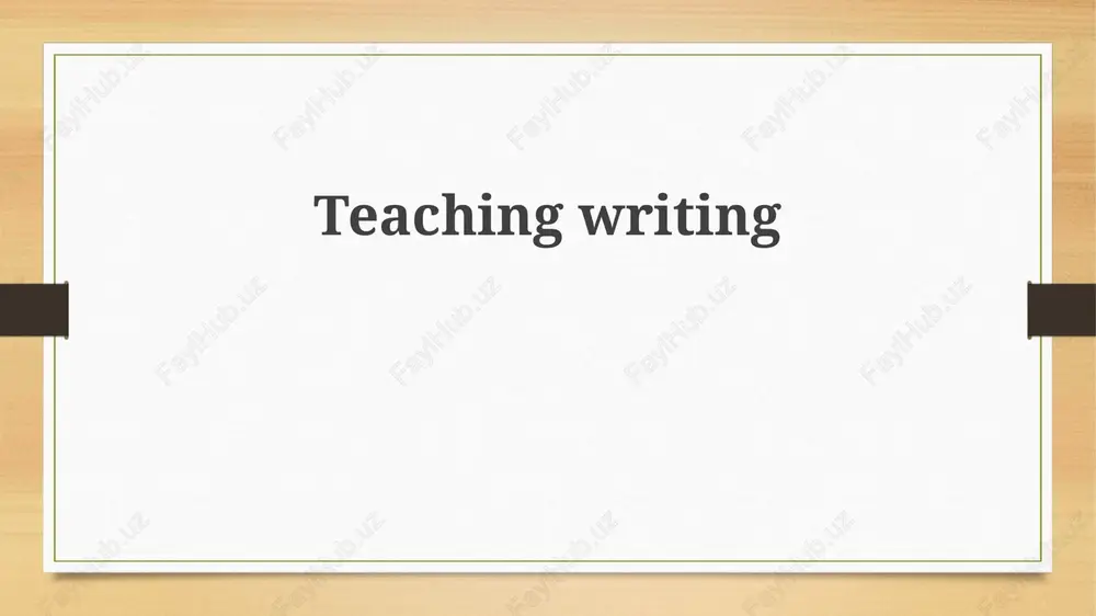 teaching writing — PPTX