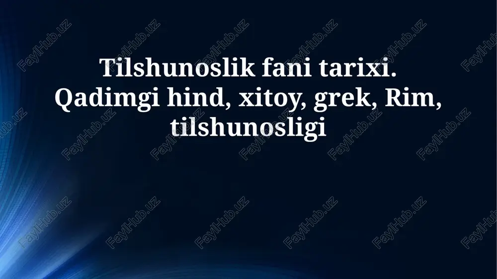 qadimgi hind va xitoy tilshunosligi — PPTX