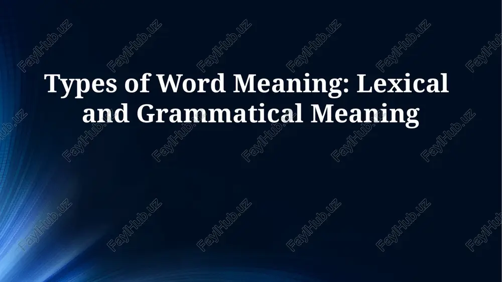 types of word meaning: lexical and grammatical meaning — PPTX