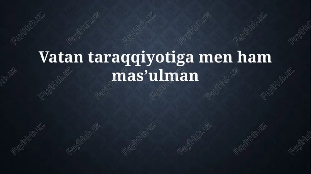 mening vatan ravnaqiga qo'shadigan hissam — PPTX