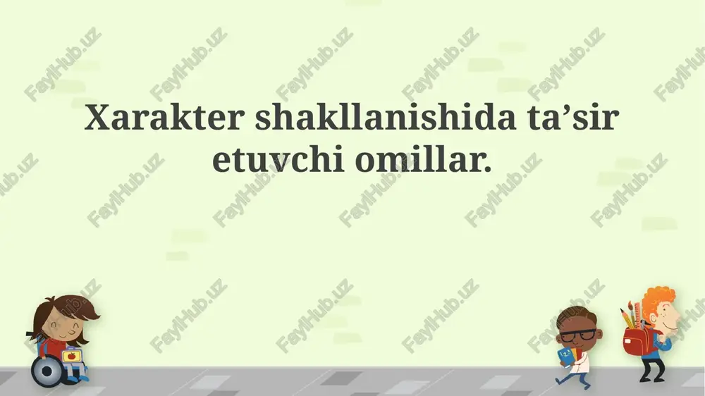 xarakter shakllanishida ta'sir etuvchi omillar — PPTX